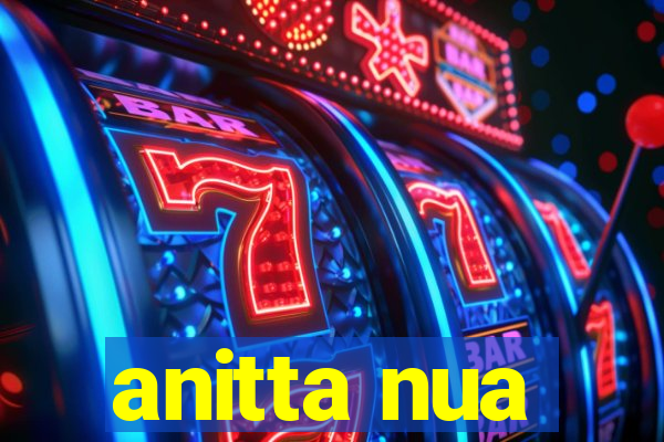 anitta nua